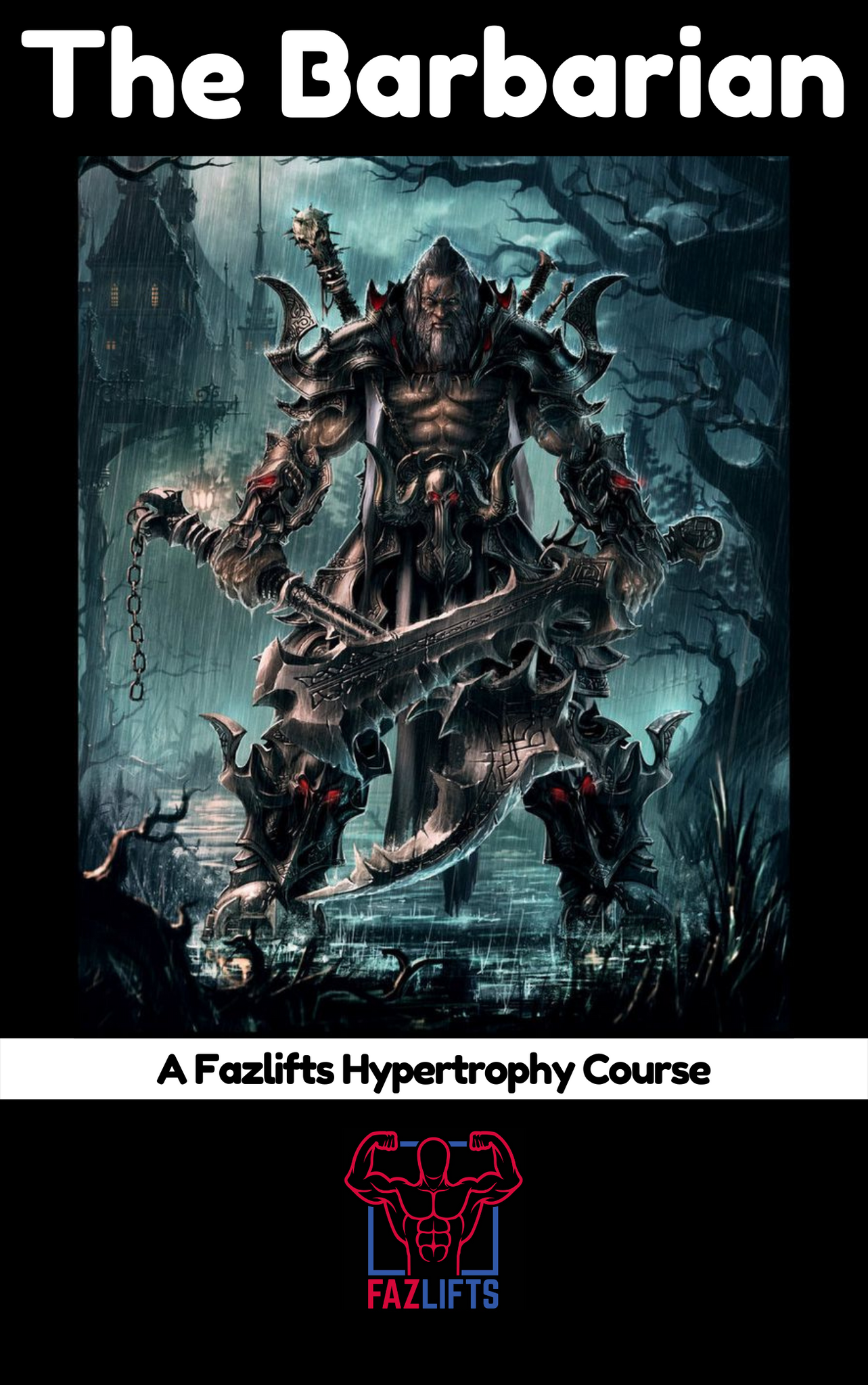The Barbarian Upper Lower Hypertrophy Fazlifts
