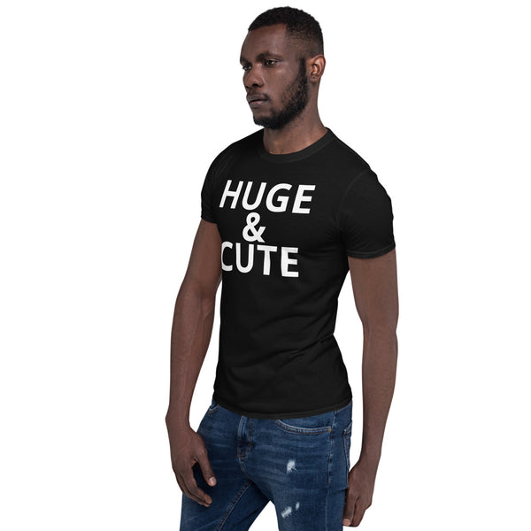 HUGE & CUTE Unisex T-Shirt